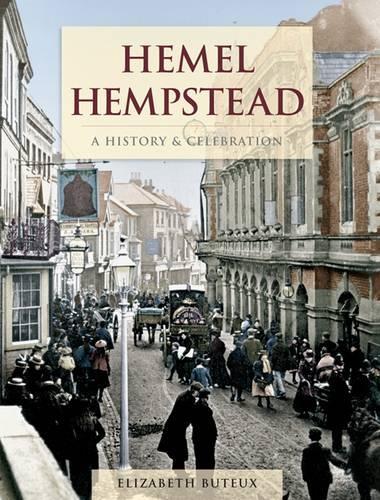 Hemel Hempstead - A History And Celebration