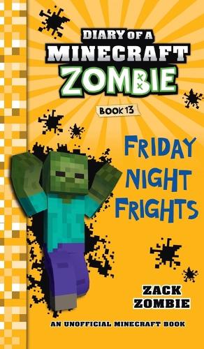 Diary of a Minecraft Zombie Book 13: Friday Night Frights(Diary of a Minecraft Zombie)