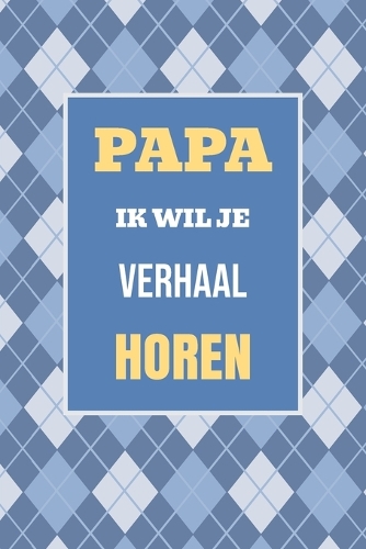 Papa, ik wil je verhaal horen