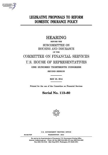 Legislative Proposals to Reform Domestic Insurance Policy