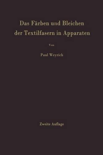 Das Färben und Bleichen der Textilfasern in Apparaten: (German)