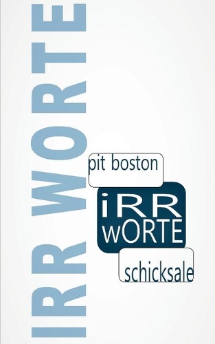 Irr - Worte: Schicksale