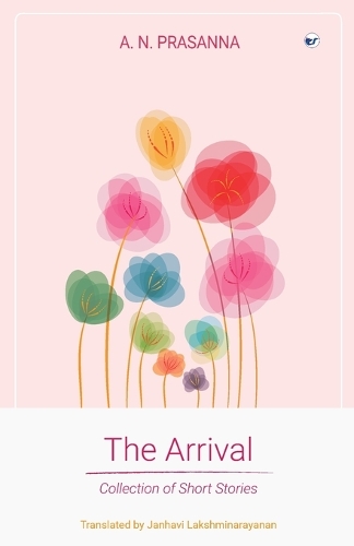 The Arrival: Collection of Short Stories