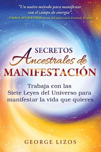 Secretos ancestrales de manifestación
