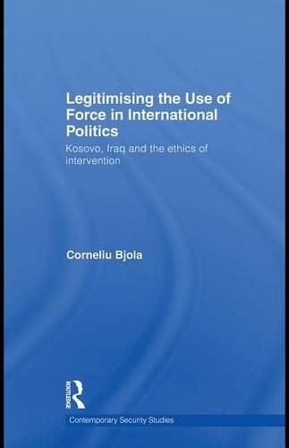 Legitimising the Use of Force in International Politics