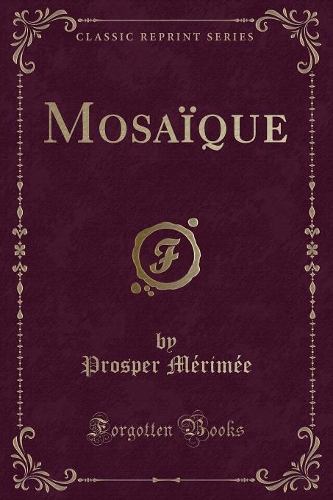 Mosaïque (Classic Reprint): (French)