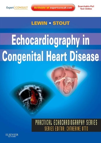 Echocardiography in Congenital Heart Disease- E-Book: Echocardiography in Congenital Heart Disease - Elsevier E-Book on Vitalsource(Practical Echocardiography)