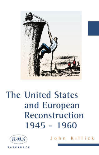 The United States and European Reconstruction, 1945-1960