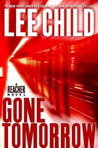 Gone Tomorrow: (13 Jack Reacher Novels)