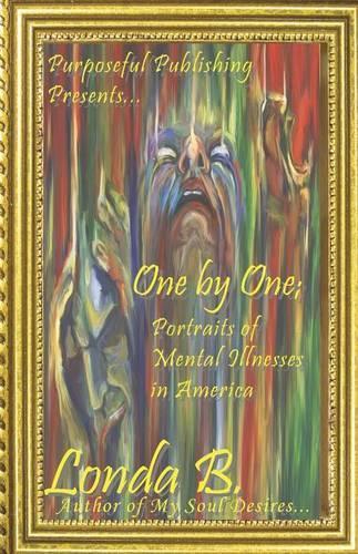 One by One;: Portraits of Mental Illnesses in America(English)