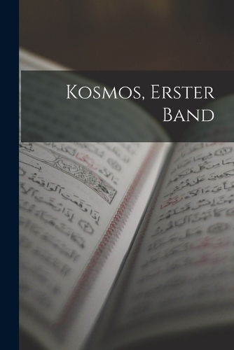 Kosmos, Erster Band