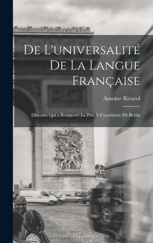 De L'universalité De La Langue Française
