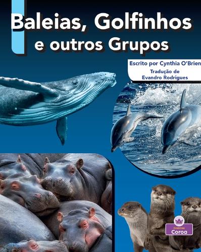 Baleias, Golfinhos E Outros Grupos (Whale, Dolphin, and Other Pods): (Grupos, Bandos, E Outros Coletivos de Animais (Pods, Troops, and Other Animal Groups))