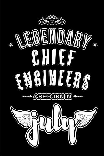 Legendary Chief Engineers are born in July