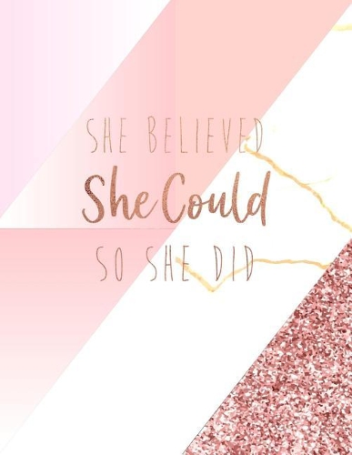 She Believed She Could So She Did