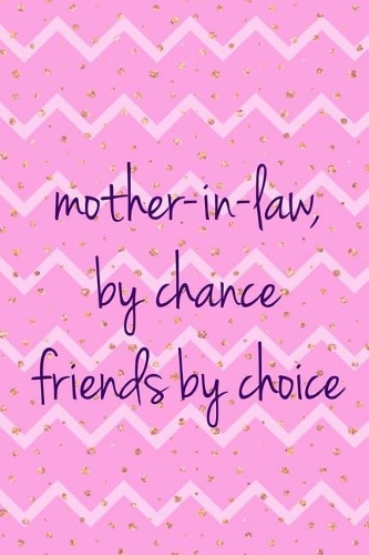 Mother In Law By Chance Friends By Choice
