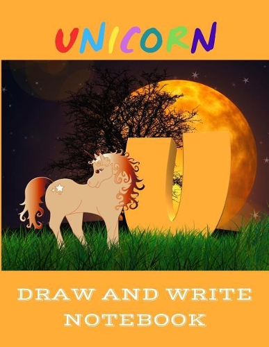 Unicorn: Drawing and Writing Notebook for Kids(13 Animal Drawing and Writing Notebooks)