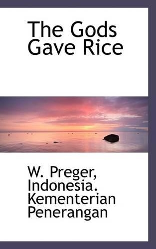 The Gods Gave Rice