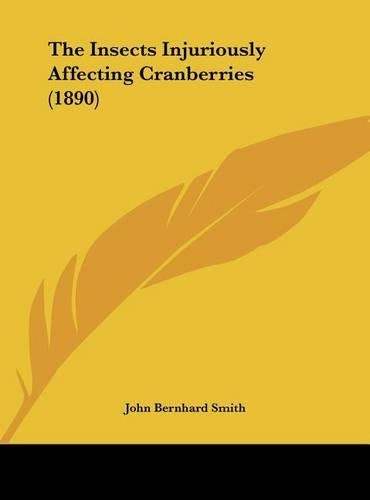 The Insects Injuriously Affecting Cranberries (1890)