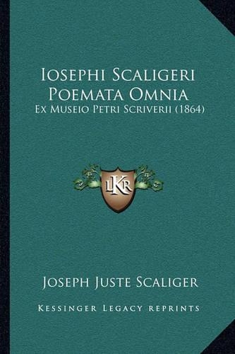 Iosephi Scaligeri Poemata Omnia