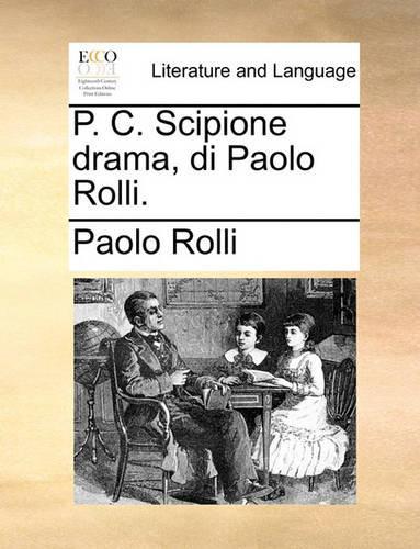 P. C. Scipione drama, di Paolo Rolli.
