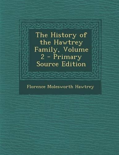 The History of the Hawtrey Family, Volume 2