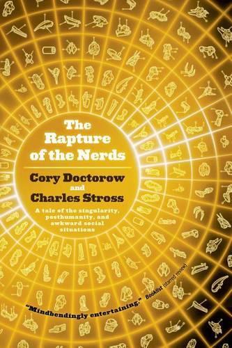 The Rapture of the Nerds: A Tale of the Singularity, Posthumanity, and Awkward Social Situations