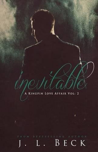 Inevitable: (Kingpin Love Affair)