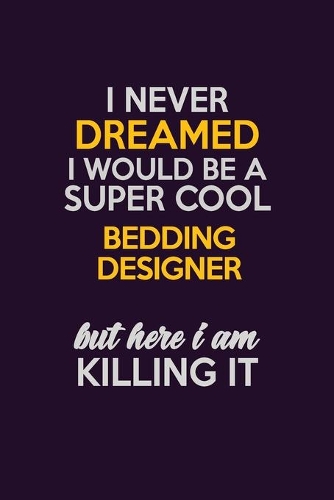 I Never Dreamed I Would Be A Super cool Bedding Designer But Here I Am Killing It