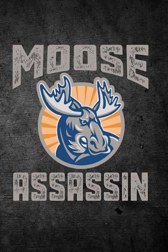 Moose Assassin