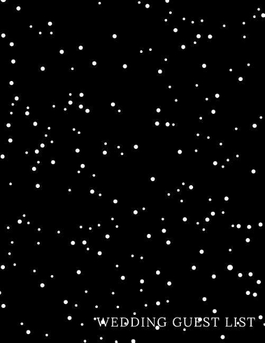 Wedding Guest List: Wedding Guest Planner Wedding Guest Tracker Guest Registry Book Wedding Organizer Wedding Planner & Organizer Wedding Checklists