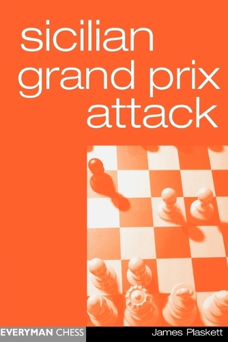 Sicilian Grand Prix Attack: (Everyman Chess)