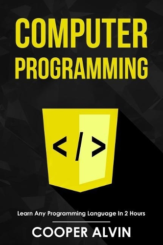 Computer Programming: Learn Any Programming Language In 2 Hours