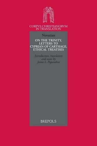 Novation, on the Trinity, Letters to Cyprian of Carthage, Ethical Treatises