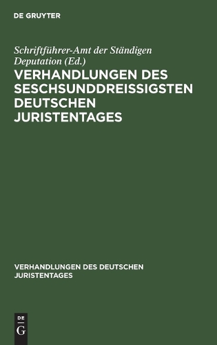 Verhandlungen Des Seschsunddreißigsten Deutschen Juristentages: Lübeck - Gutachten, Lieferung 2(36 Verhandlungen Des Deutschen Juristentages)