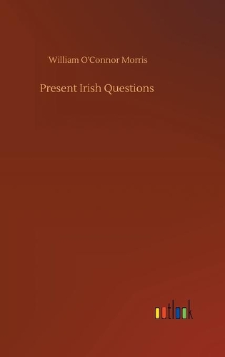 Present Irish Questions