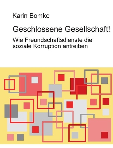 Geschlossene Gesellschaft: Wie Freundschaftsdienste die soziale Korruption antreiben
