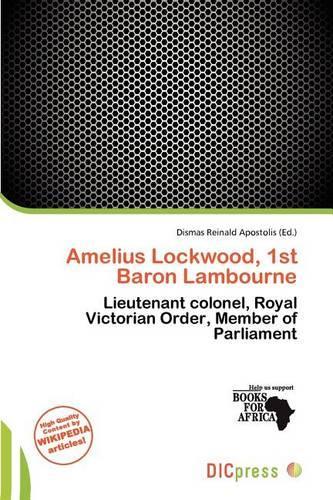 Amelius Lockwood, 1st Baron Lambourne