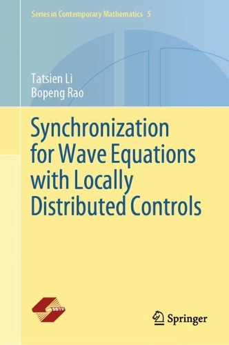 Synchronization for Wave Equations with Locally Distributed Controls: (5 Series in Contemporary Mathematics)