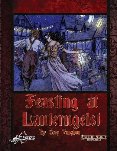 Feasting at Lanterngeist: Pathfinder Second Edition