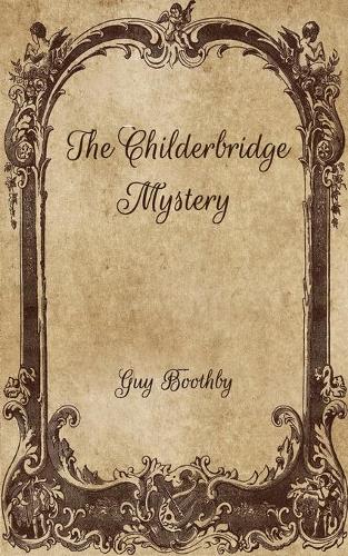 The Childerbridge Mystery