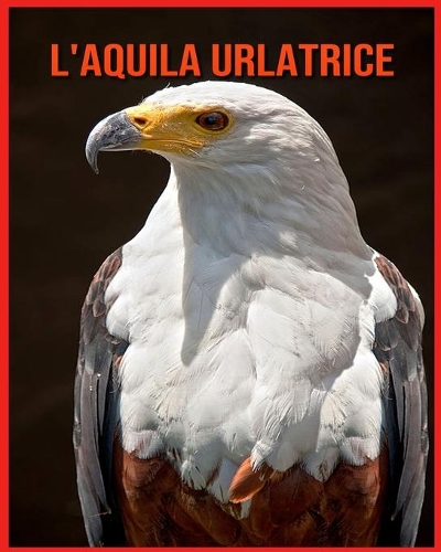 L'aquila Urlatrice