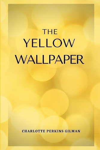 The Yellow Wallpaper