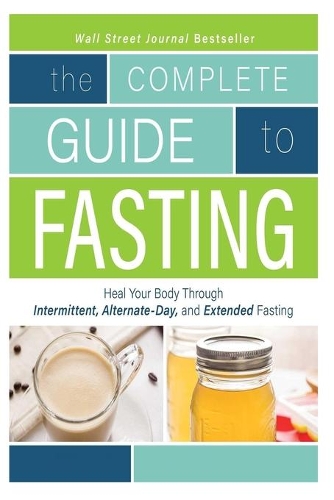 The Complete Guide To Fasting