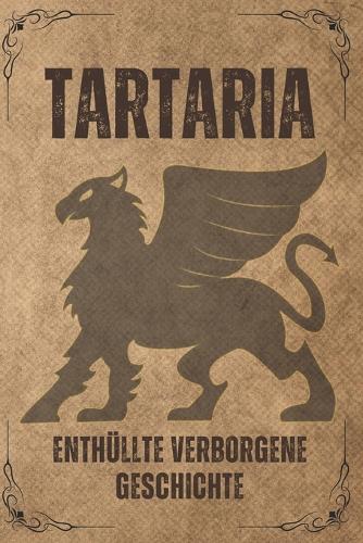 Tartaria: Enthüllte verborgene Geschichte