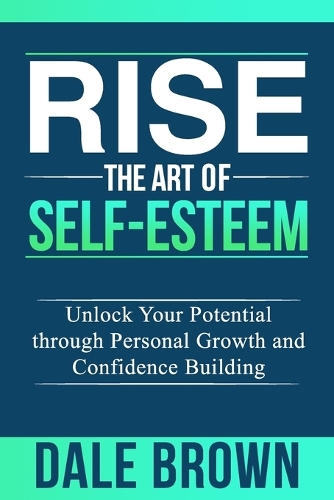 Rise The Art of Self-Esteem