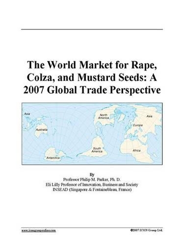 The World Market for Rape, Colza, and Mustard Seeds