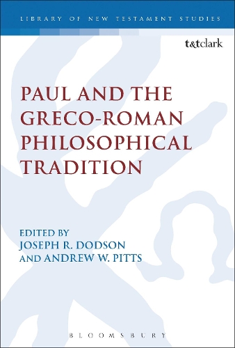 Paul and the Greco-Roman Philosophical Tradition: (The Library of New Testament Studies)
