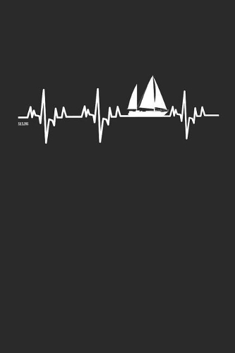 Sailing: Segeln Notebook Sailing Notizbuch Planer 6x9 Lined