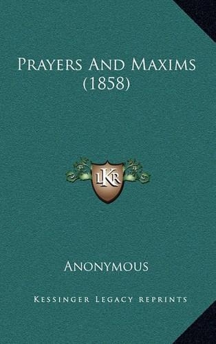Prayers And Maxims (1858): (English)